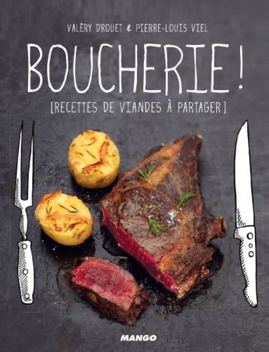 BOUCHERIE les meilleures recettes de viandes à partager