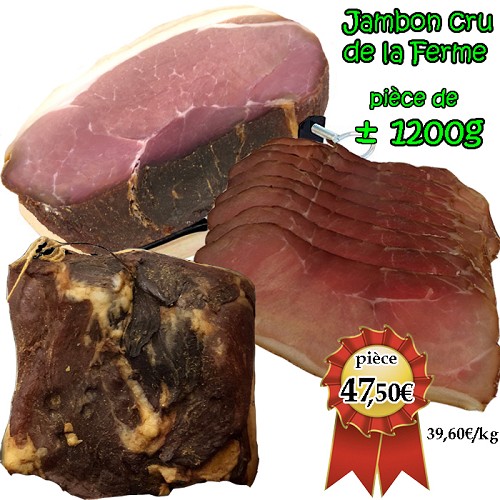 Sélection charcutière : Jambon Entier cru de la ferme ± 1,2kg