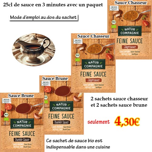Tous les produits Bio : 2 sauce Brune et 2 sauce Chasseur = 4 paquets